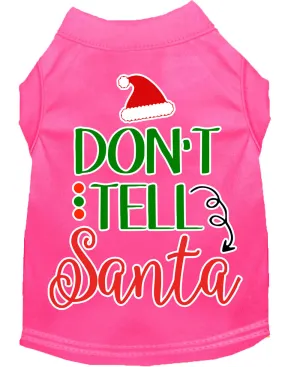 Don't Tell Santa Screen Print Dog Shirt Bright Pink Lg